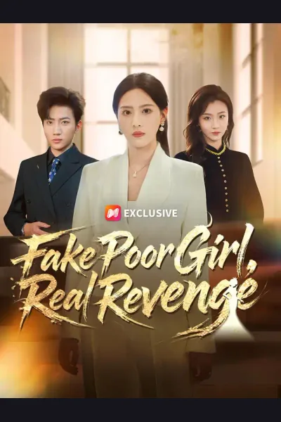 Affiche de Fake Poor Girl, Real Revenge