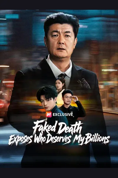 Affiche de Faked Death Exposes Who Deserves My Billions