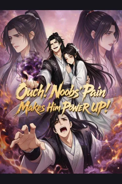 Ouch! Noobs' Pain Makes Him POWER UP! poster
