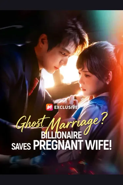 Affiche de Ghost Marriage? Billionaire Saves Pregnant Wife!