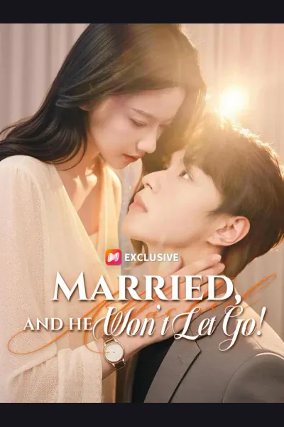 Married, and He Won't Let Go! poster