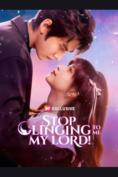 Stop Clinging To Me, My Lord! poster