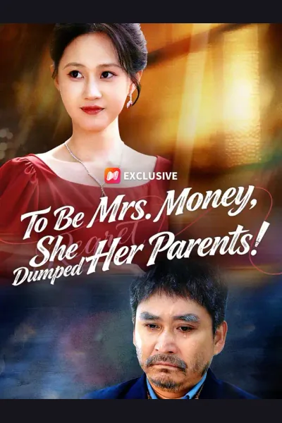 Póster de To Be Mrs. Money, She Dumped Her Parents!