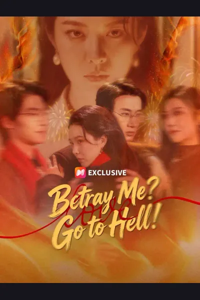 Affiche de Betray Me? Go to Hell!
