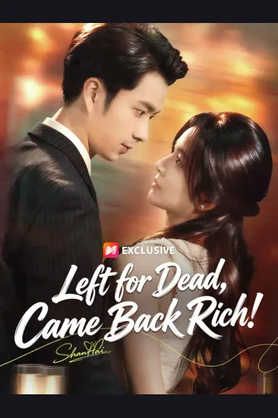 Left for Dead, Came Back Rich! poster