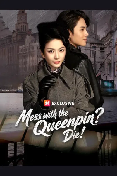 Mess with the Queenpin? Die! poster