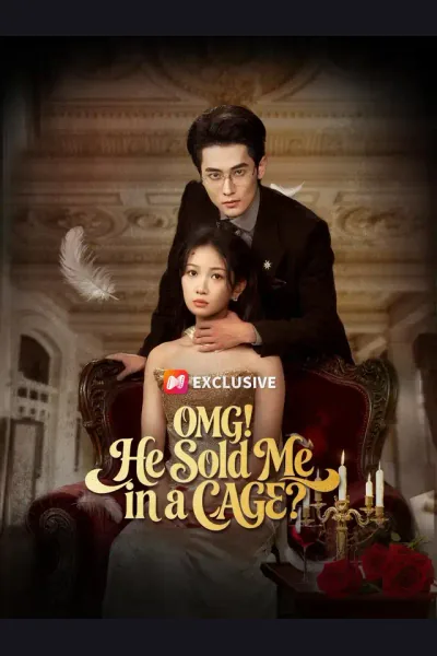 Póster de OMG! He Sold Me in a CAGE?