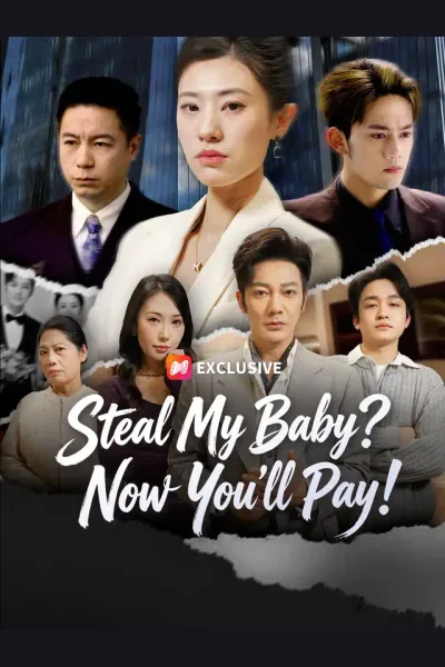 Póster de Steal My Baby? Now You'll Pay!
