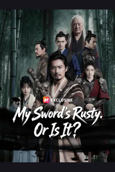 Póster de My Sword's Rusty. Or Is It?