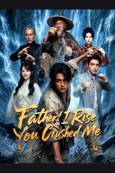 Póster de Father! I Rise after You Crushed Me
