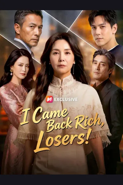 Póster de I Came Back Rich, Losers!