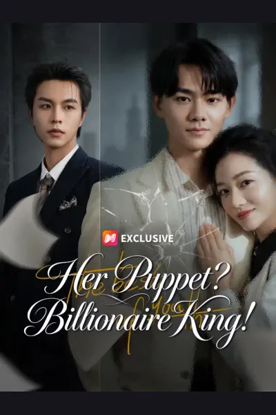 Her Puppet? Billionaire King! poster