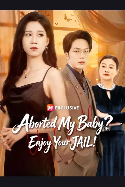 Póster de Aborted My Baby? Enjoy Your JAIL!