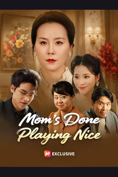 Mom's Done Playing Nice poster