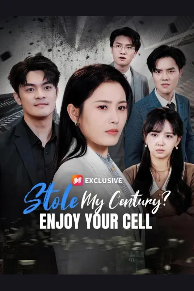 Póster de Stole My Century? Enjoy Your CELL