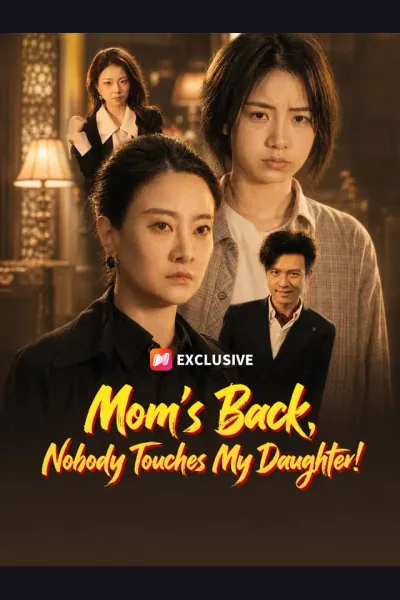 Póster de Mom’s Back, Nobody Touches My Daughter!