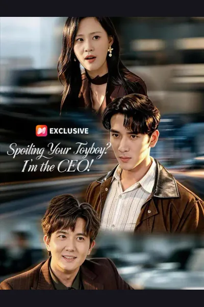 Póster de Spoiling Your Toyboy? I'm the CEO!