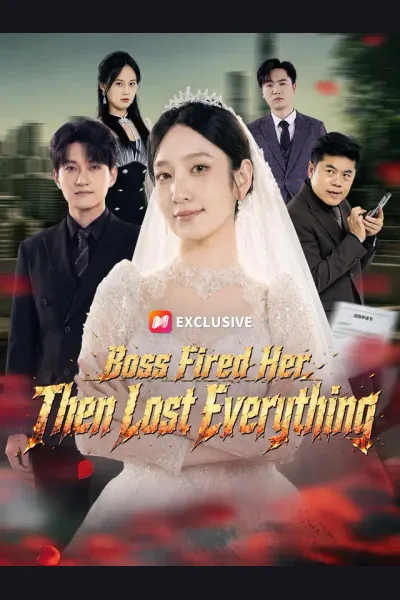 Boss Fired Her Then Lost Everything poster