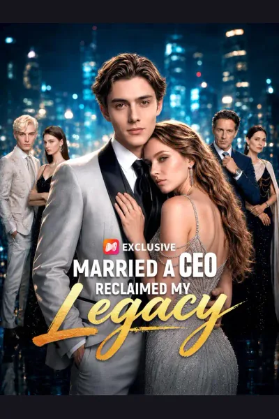 Affiche de Married a CEO, Reclaimed My Legacy