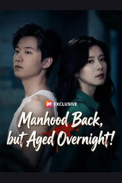 Póster de Manhood Back, but Aged Overnight!