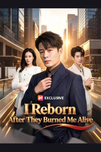 Póster de I Reborn After They Burned Me Alive