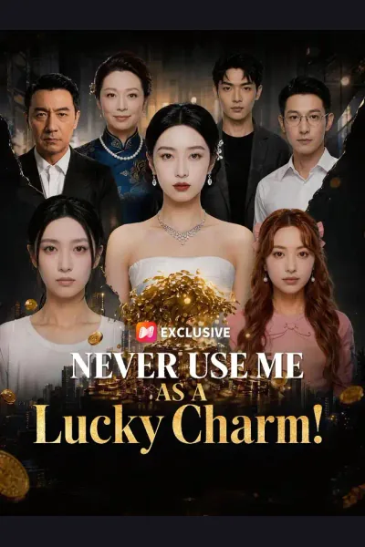 Never Use Me as a Lucky Charm! poster