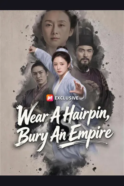 Pôster de Wear A Hairpin, Bury An Empire