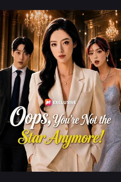Pôster de Oops, You're Not the Star Anymore!