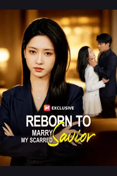 Affiche de Reborn To Marry My Scarred Savior