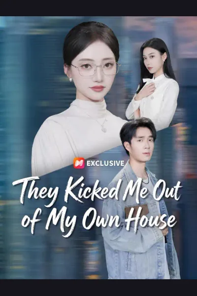 Pôster de They Kicked Me Out of My Own House