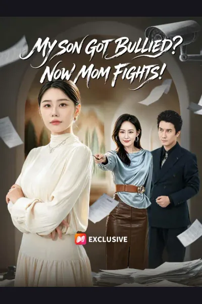 Affiche de My Son Got Bullied? Now Mom Fights!