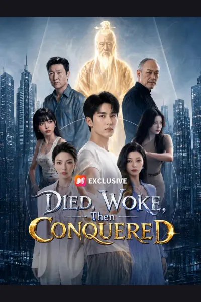 Affiche de Died, Woke, Then Conquered
