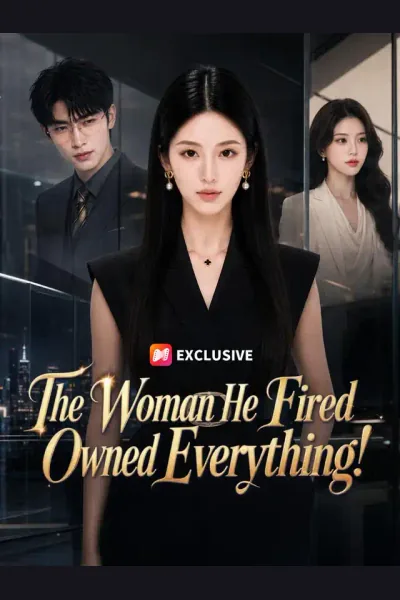 Póster de The Woman He Fired Owned Everything!