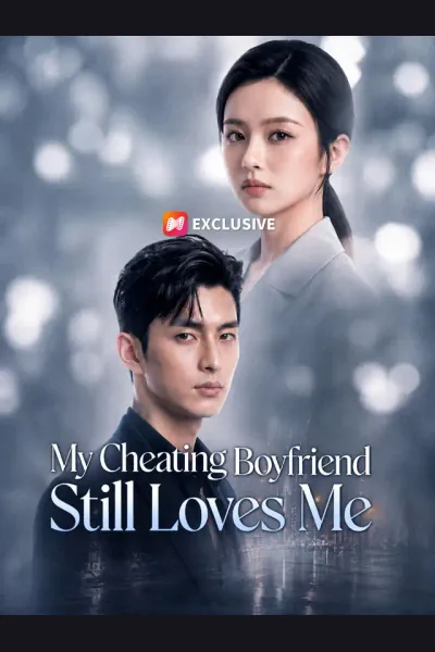 My Cheating Boyfriend Still Loves Me poster