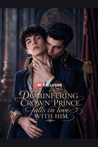 Póster de The domineering crown prince falls in love with him