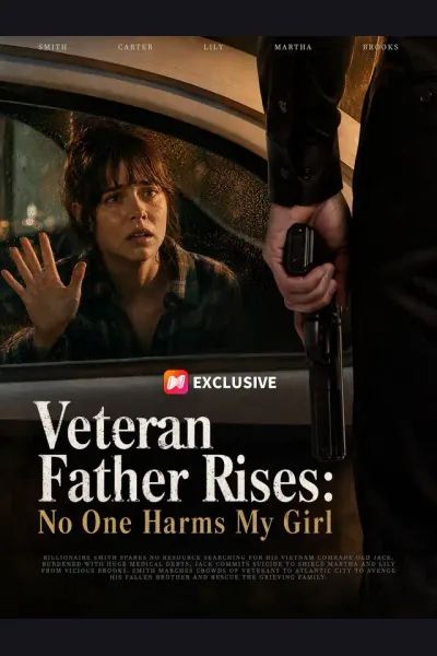 Póster de Veteran Father Rises: No One Harms My Girl