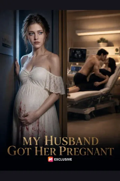 My Husband Got Her Pregnant poster
