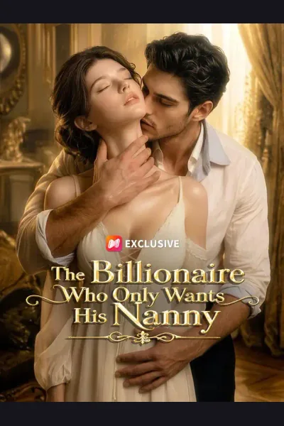 Pôster de The Billionaire Who Only Wants His Nanny