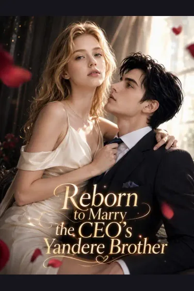 Affiche de Reborn to Marry the CEO’s Yandere Brother