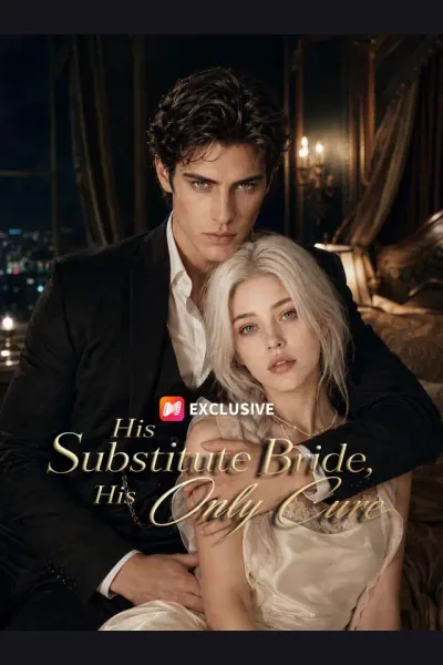 His Substitute Bride, His Only Cure poster