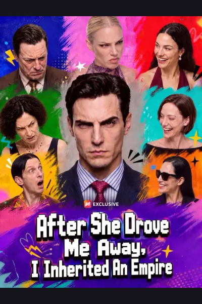 Póster de After She Drove Me Away, I Inherited An Empire