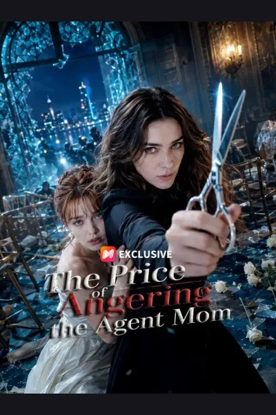 The Price of Angering the Agent Mom poster