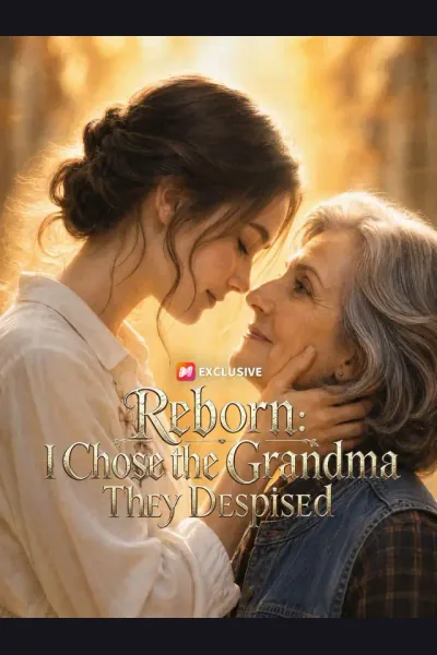 Reborn: I Chose the Grandma They Despised poster
