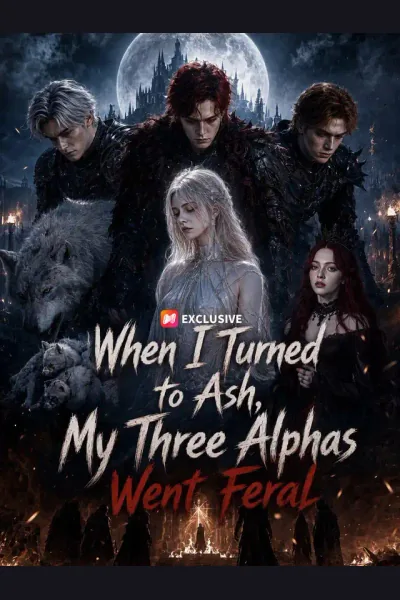 Póster de When I Turned to Ash, My Three Alphas Went Feral