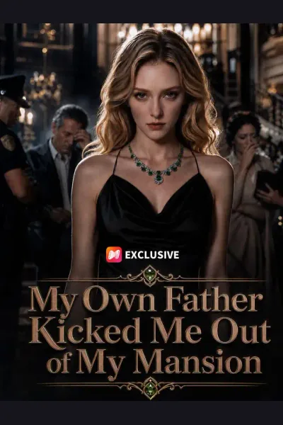 Affiche de My Own Father Kicked Me Out of My Mansion