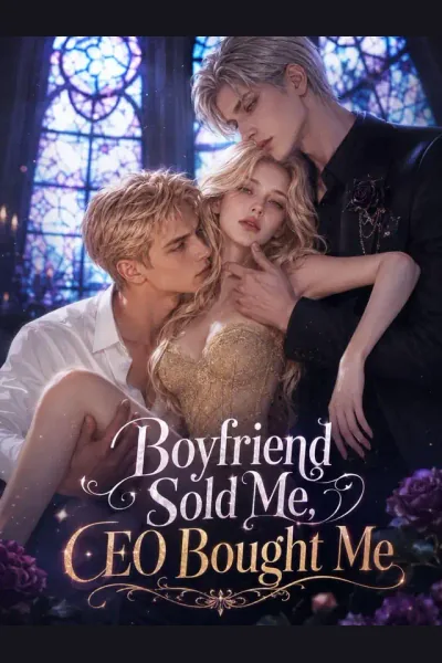 Boyfriend Sold Me, CEO Bought Me poster