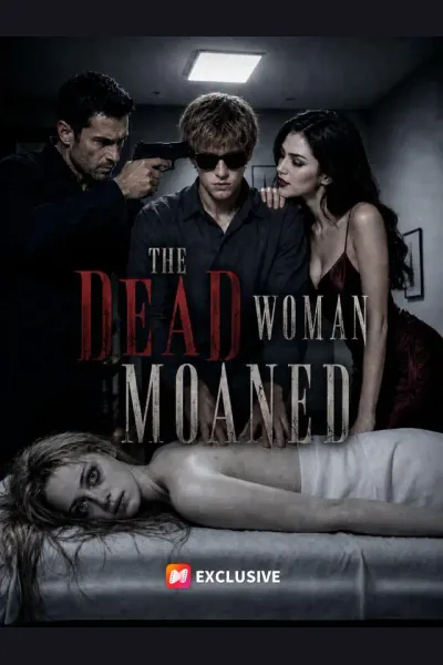 The Dead Woman Moaned poster
