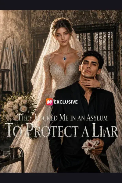 Póster de They Locked Me In an Asylum To Protect a Liar