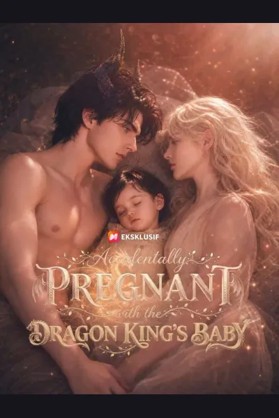 Accidentally Pregnant with the Dragon King's Baby poster