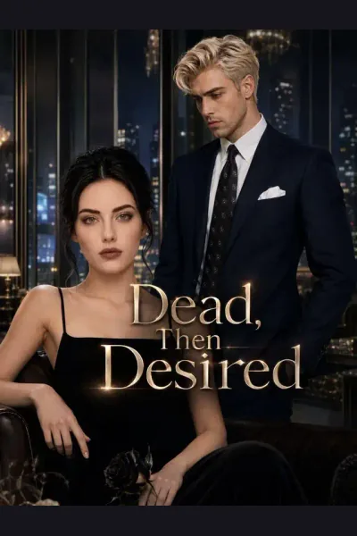 Affiche de Dead, Then Desired
